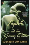 Elizabeth and Her German Garden