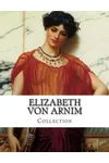 The Elizabeth von Arnim Collection