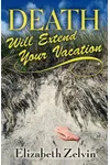 Death Will Extend Your Vacation