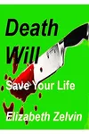 Death Will Save Your Life