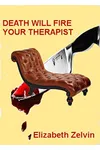 Death Will Fire Your Therapist