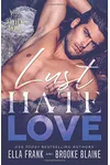 Lust Hate Love