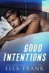 Good Intentions