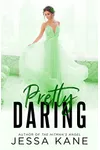 Pretty Daring