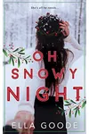 Oh Snowy Night