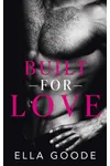 Built for Love
