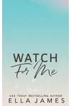 Watch For Me