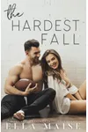 The Hardest Fall