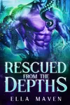 Rescued From the Depths