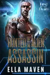 Hunted By The Alien Assassin