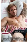 Devour Me, Baby
