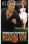 Montana Ranger's Wedding Vow