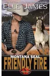 Montana Seal Friendly Fire