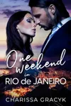 One Weekend in Rio de Janeiro