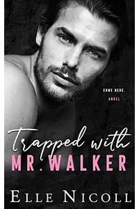 Trapped with Mr. Walker