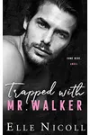 Trapped with Mr. Walker