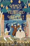 Vamps, Villains and Vaudeville