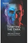 Tempting the Dark