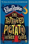 The Tattooed Potato and Other Clues