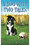 A Dog with Two Tales
