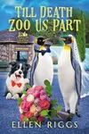 Till Death Zoo Us Part