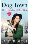 Dog Town: The Holiday Collection