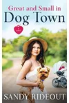 Great and Small in Dog Town
