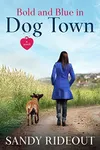 Bold and Blue in Dog Town