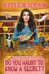 Do You Haunt to Know a Secret?