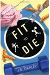 Fit to Die