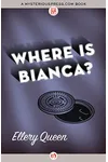 Where Is Bianca?