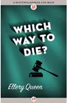 Which Way to Die?