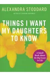 Things I Want My Daughters To Know