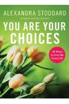 You Are Your Choices