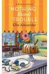 Nothing Bundt Trouble