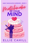 Matchmake Up Your Mind