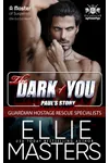 The Dark of You