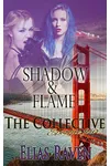 Shadow & Flame Part One