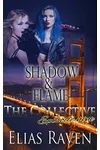 Shadow & Flame Part Two