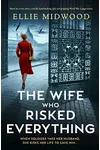 The Wife Who Risked Everything