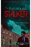 The Fun House Stalker