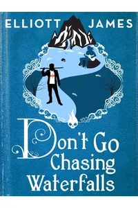 Don't Go Chasing Waterfalls