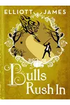 Bulls Rush In
