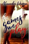 The Games We Play