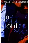 In Spite of it All