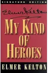 My Kind of Heroes: Selected Speeches