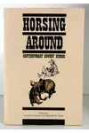 Horsing Around: Contemporary Cowboy Humor