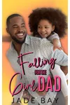 Falling for the Girl Dad