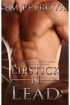 Lipstick 'n Lead