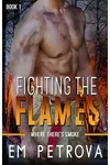 Fighting the Flames